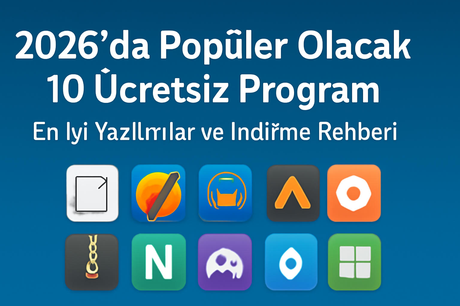 2026-populer-yazilimlar 2026 en iyi ücretsiz programlar