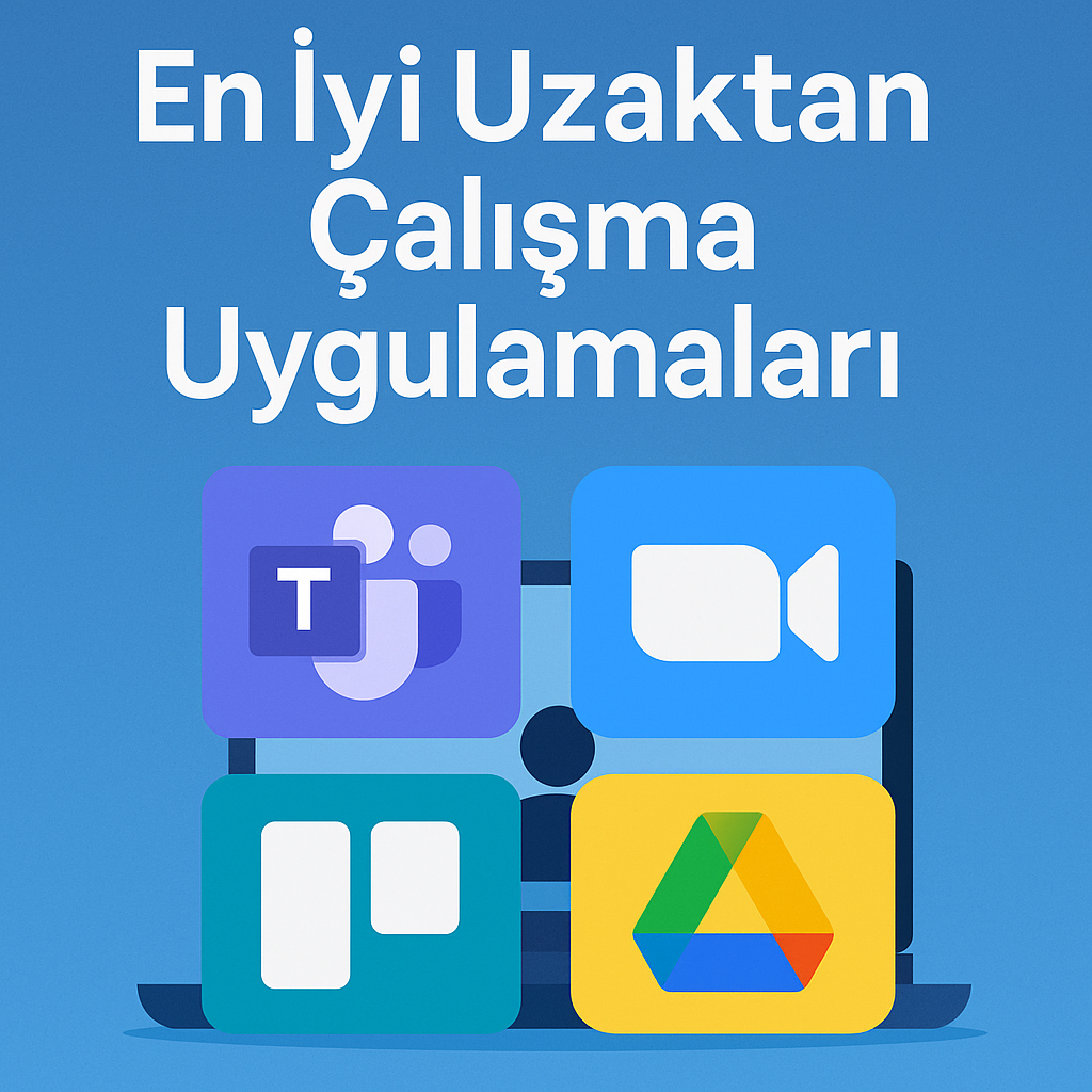 uzaktan-calisma-uygulamalari uzaktan çalışma uygulamaları